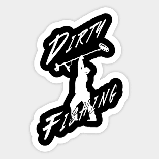 Dirty Fishing Sticker